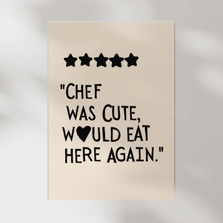 Chef was cute, would eat again in black Poster