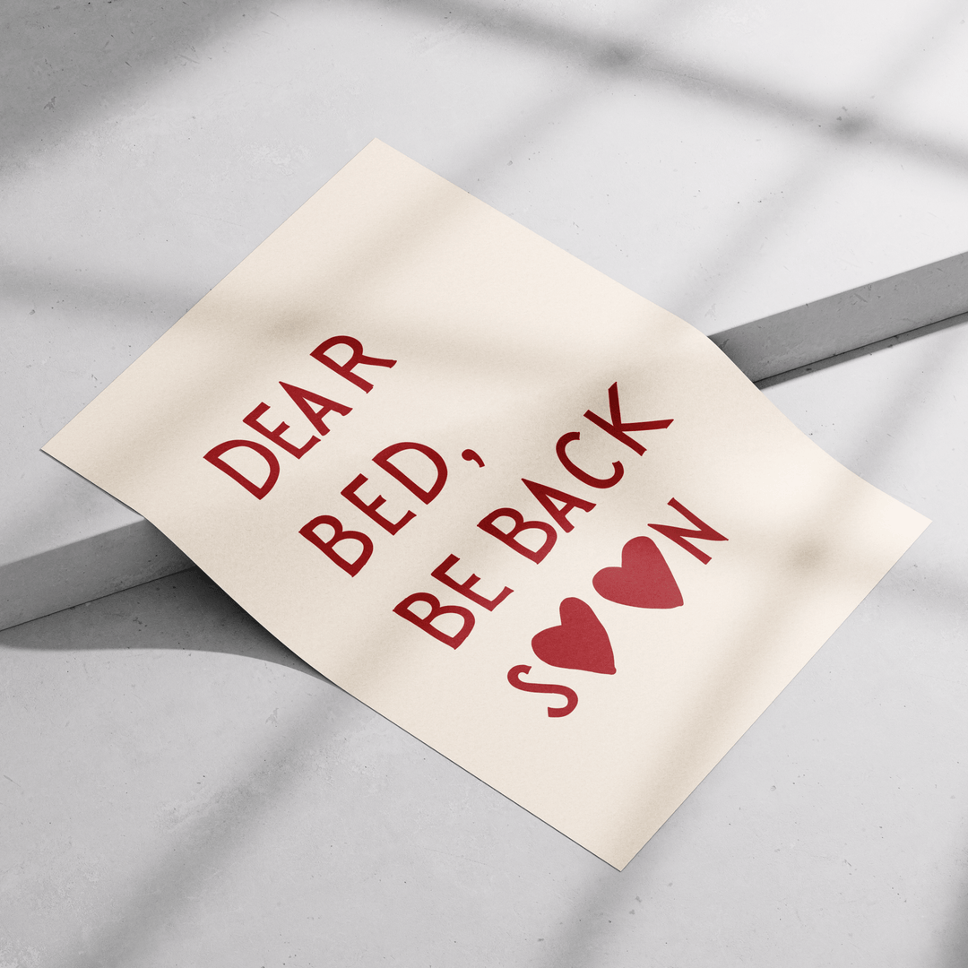 Dear bed, be back soon in Red Poster - Poster Room