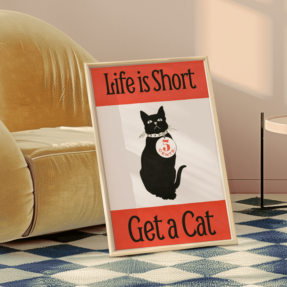 Life is Short Get a Cat Vintage Poster - Poster Room