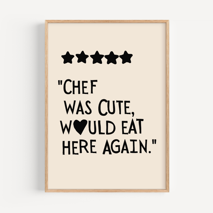 Chef was cute, would eat again in black Poster