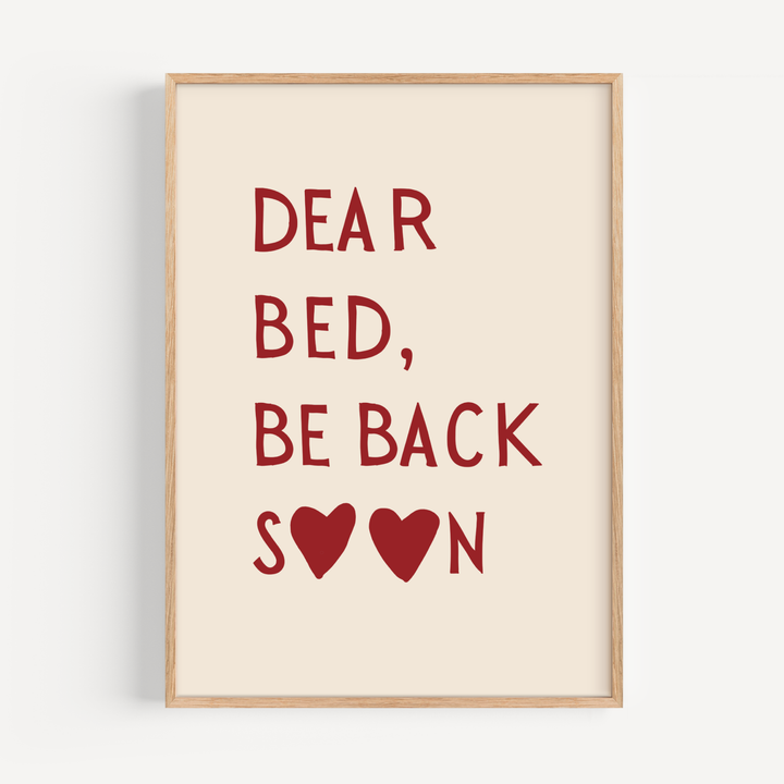 Dear bed, be back soon in Red Poster