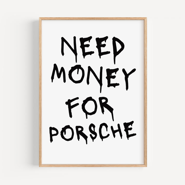 Need Money For Porsche Poster